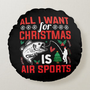 Alles, was ich zu Weihnachten will, ist Luftsport Rundes Kissen