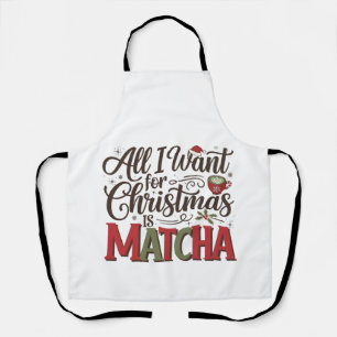 Alles, was ich zu Weihnachten will, ist Matcha Gre Schürze