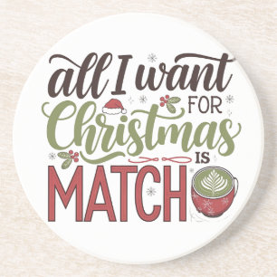 Alles, was ich zu Weihnachten will, ist Matcha-Grü Getränkeuntersetzer
