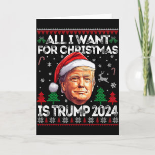 Alles, was ich zu Weihnachten will, ist Trump 2024 Karte