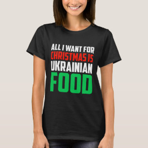 Alles, was ich zu Weihnachten will, ist ukrainisch T-Shirt