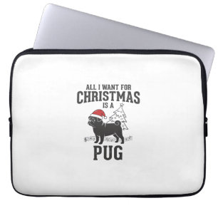 Alles, was ich zu Weihnachten will Pug-Hund Laptopschutzhülle
