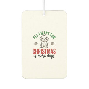 Alles, was ich zu Weihnachten will, sind mehr Hund Autolufterfrischer