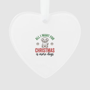 Alles, was ich zu Weihnachten will, sind mehr Hund Ornament