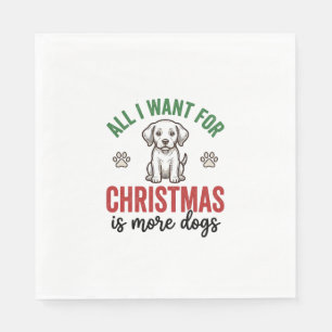 Alles, was ich zu Weihnachten will, sind mehr Hund Serviette