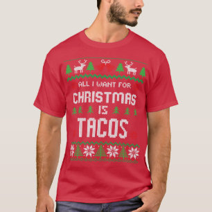 Alles, was ich zu Weihnachten will, sind Tacos Häs T-Shirt