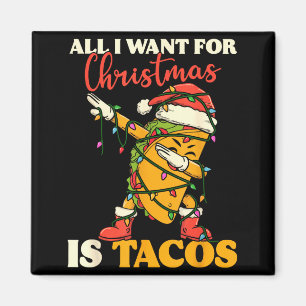 Alles, was ich zu Weihnachten will, sind Tacos Lus Magnet
