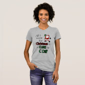 Alles, was ich zu Weihnachten Wollte... C Diff T-Shirt (Vorne ganz)