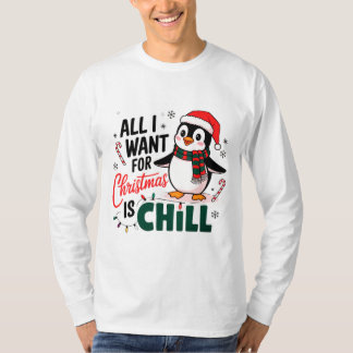 Alles, was ich zu Weihnachten Wollte, ist Chill T-Shirt