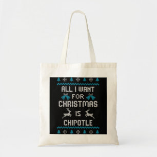 Alles, was ich zu Weihnachten Wollte, ist Chipotle Tragetasche