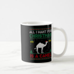 Alles, was ich zu Weihnachten Wollte, ist ein Kame Kaffeetasse