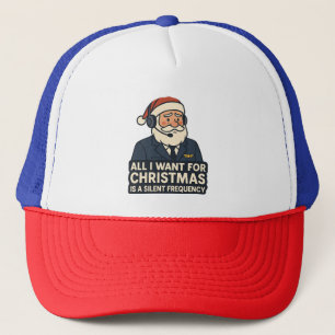 Alles, was ich zu Weihnachten Wollte, ist eine kla Truckerkappe