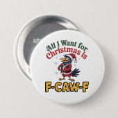 Alles, was ich zu Weihnachten Wollte, ist F-Caw-F Button (Vorne & Hinten)