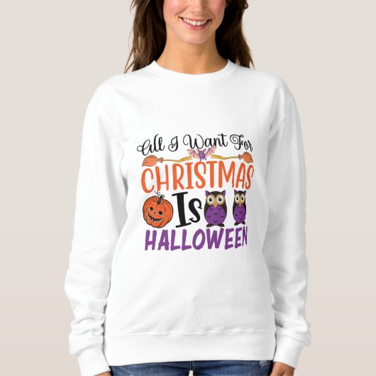 Alles, was ich zu Weihnachten Wollte, ist Hallowee Sweatshirt (Vorderseite)