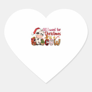 Alles, was ich zu Weihnachten Wollte, ist Kuh Xmas Herz-Aufkleber