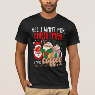 Alles, was ich zu Weihnachten Wollte, ist mehr Kaf T-Shirt