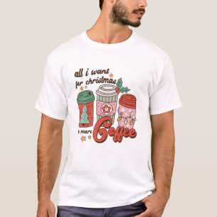 Alles, was ich zu Weihnachten Wollte, ist mehr Kaf T-Shirt
