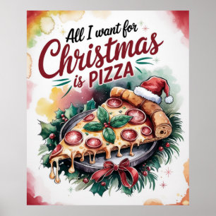 Alles, was ich zu Weihnachten Wollte, ist Pizza Poster