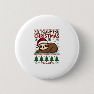 Alles, was ich zu Weihnachten Wollte, ist Schlaf - Button