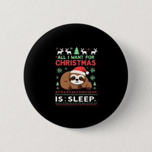 Alles, was ich zu Weihnachten Wollte, ist Schlaf - Button