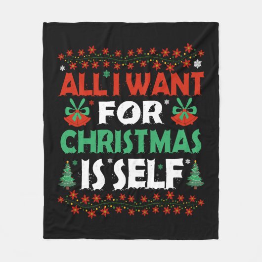 Alles, was ich zu Weihnachten Wollte, ist Selbst Fleecedecke (Vorderseite)