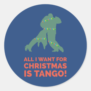 Alles, was ich zu Weihnachten Wollte, ist Tango Runder Aufkleber