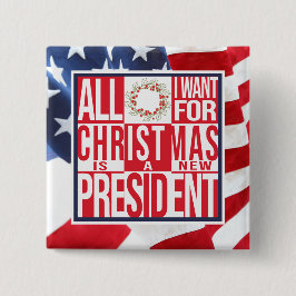 Alles, was ich zu Weihnachten Wollte New President Button