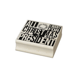 Alles, was ich zu Weihnachten Wollte New President Gummistempel