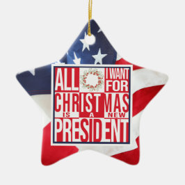 Alles, was ich zu Weihnachten Wollte New President Keramik Ornament