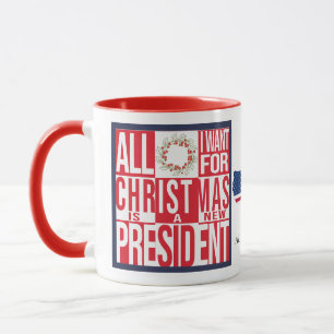 Alles, was ich zu Weihnachten Wollte New President Tasse