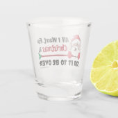 Alles, was ich zu Weihnachten wollte Schnapsglas (Rückseite)