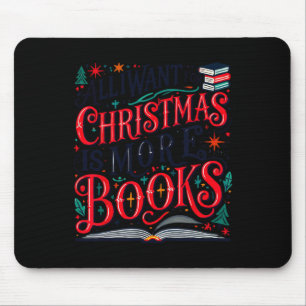 Alles, was ich zu Weihnachten Wollte, sind Bücher Mousepad