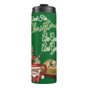 Alles, was ich zu Weihnachten Wollte, sind gute Bü Thermosbecher