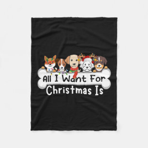 Alles, was ich zu Weihnachten Wollte, sind Hunde W Fleecedecke