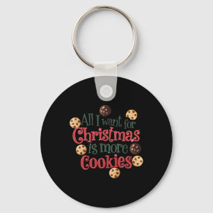 Alles, was ich zu Weihnachten Wollte, sind Kekse W Schlüsselanhänger