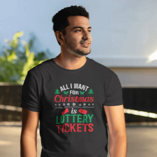Alles, was ich zu Weihnachten Wollte, sind Lotteri T-Shirt