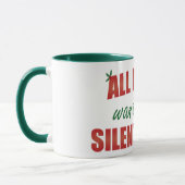 Alles, was Mama Will, ist eine stille Nacht Tasse (Links)