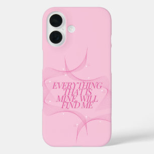 Alles, was mein ist, wird mich finden Zitat, Pink iPhone 16 Hülle