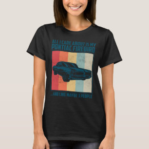 Alles, was mich interessiert, ist mein Pontiac Gto T-Shirt