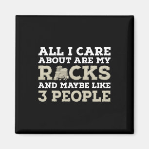 Alles, was mir wichtig ist, ist meine Rocks Geolog Magnet