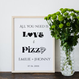 Alles, was Sie brauchen, ist ein Liebe- und Pizza- Poster