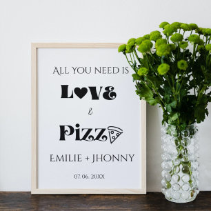 Alles, was Sie brauchen, ist ein Liebe- und Pizza- Poster
