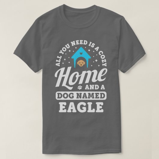 Alles was Sie brauchen ist eine gemütliche Zuhause T-Shirt (Design vorne)