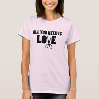 Alles, was Sie brauchen, ist eine regelmäßige Lieb T-Shirt