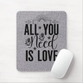 Alles was Sie brauchen ist Liebe-20230 Mousepad (Mit Mouse)
