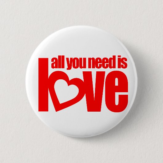 "Alles, was Sie brauchen, ist Liebe" Button Abzeic (Vorderseite)