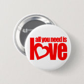 "Alles, was Sie brauchen, ist Liebe" Button Abzeic (Vorne & Hinten)