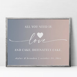 Alles was Sie brauchen ist Liebe & Cake Ombre Wedd Poster
