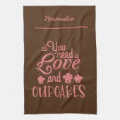 Alles, was Sie brauchen, ist Liebe Cupcakes Zitat Geschirrtuch (Vertikal)