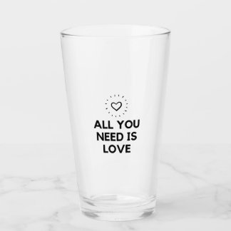 Alles, was Sie brauchen, ist Liebe Glas